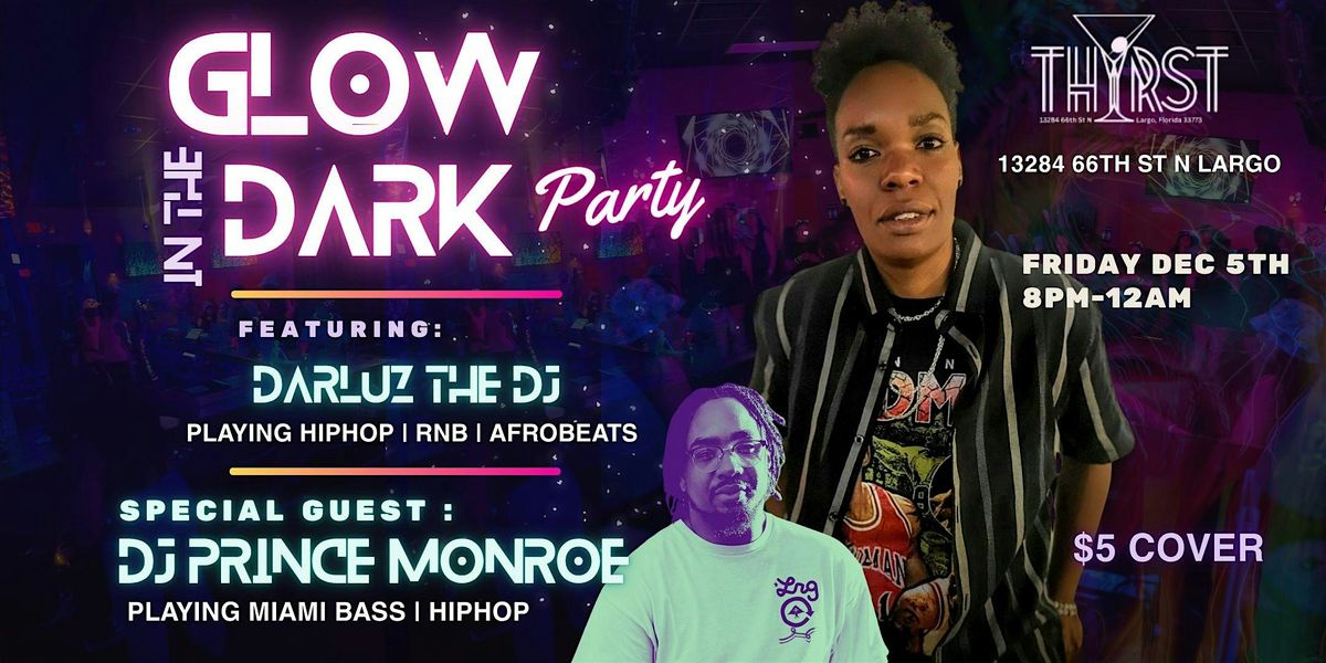 The Glow Up w\/ DarLuz the DJ & Friends