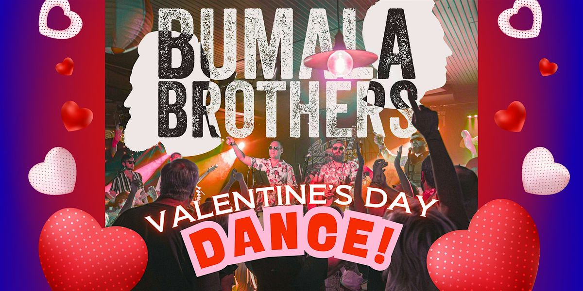 Bumala Brothers Valentine's Day Dance