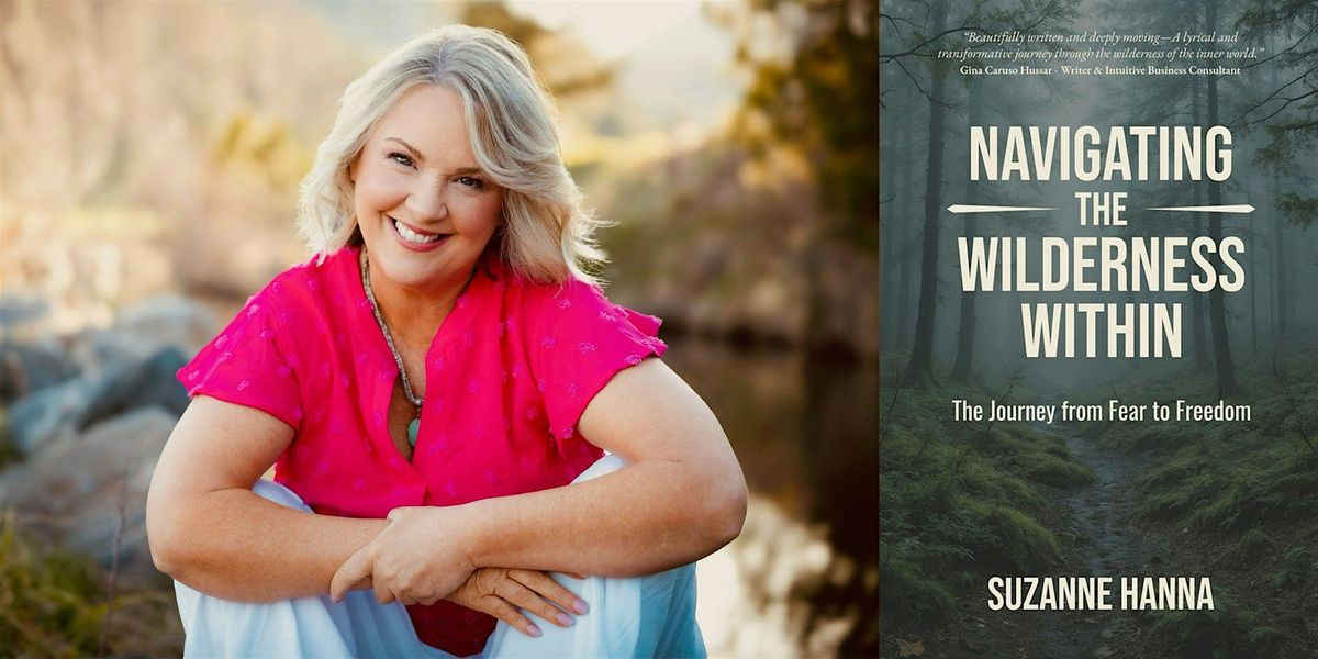 Suzanne Hanna -- "Navigating the Wilderness Within"