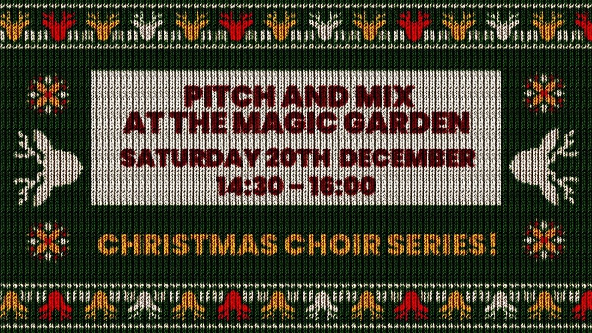 Pitch & Mix at The Magic Garden