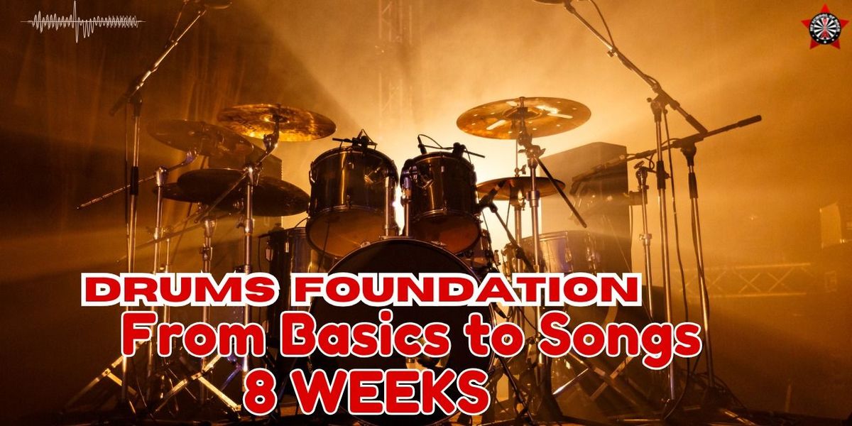 Drums: From basics to songs in 8 weeks