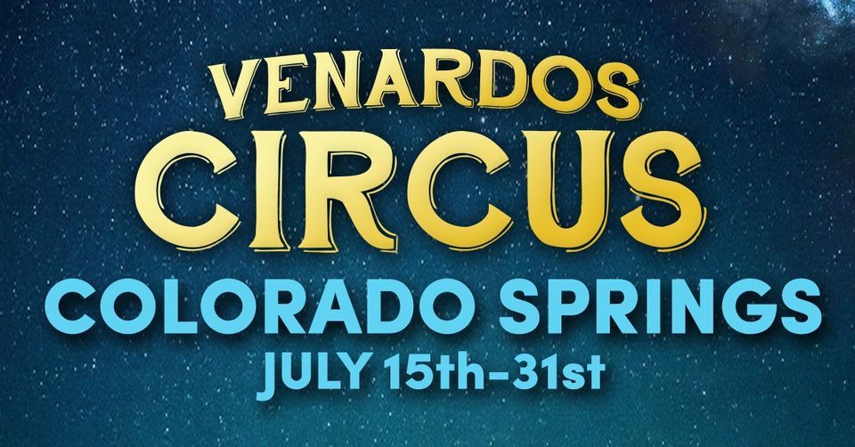 The Venardos Circus, Colorado Springs CO 2022