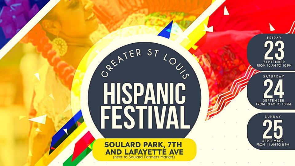 Greater St Louis Hispanic Festival Sept. 23, 24 & 25 Soulard Park