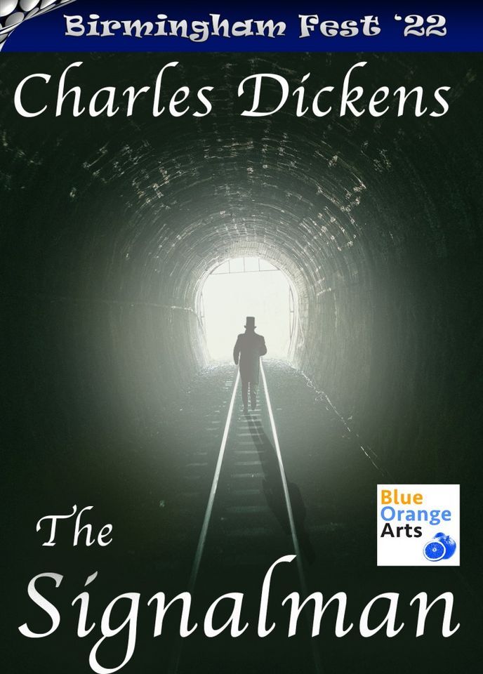 Charles Dickens - The Signalman | The Blue Orange Theatre, Birmingham ... Charles Dickens - The Signalman | The Blue Orange Theatre, Birmingham ...