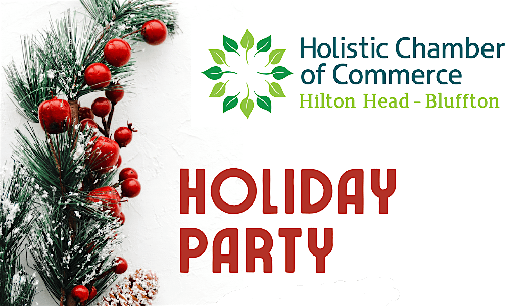 Holistic Chamber\/Hilton Head-Bluffton Holiday Party