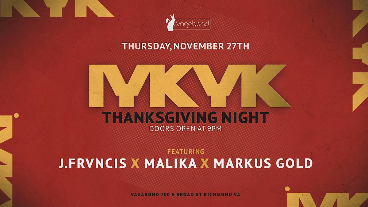 IYKYK Vol. 12 feat. J.Frvncis, Malika, & Markus Gold!