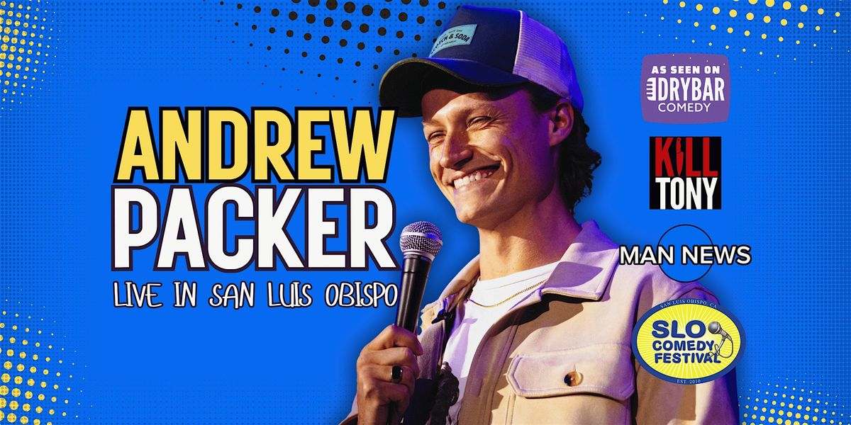 Andrew Packer: Stand Up Comedy Live in San Luis Opbispo