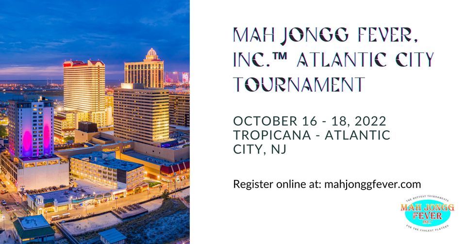 Mah Jongg Fever, Inc™ Atlantic City Tournament | Tropicana Atlantic ...