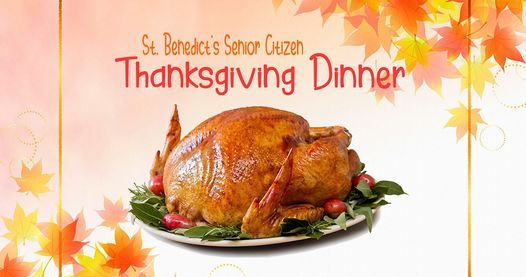 St. Benedicts Senior Citizen Thanksgiving Dinner | Church of Saint ...