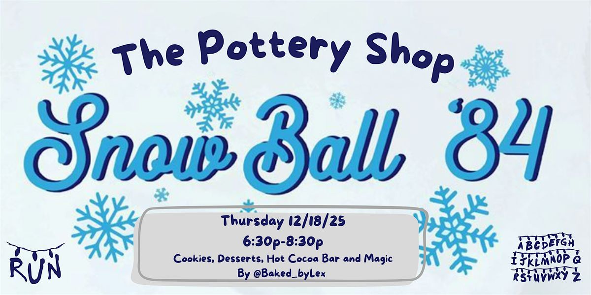 Snow Ball at The Pottery Shop