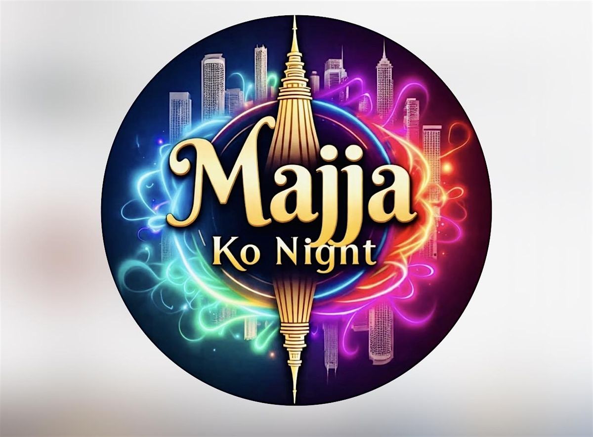 Majja ko nights