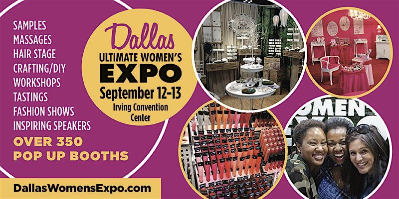 Dallas Women's Expo Beauty + Fashion + Pop Up Shops + DIY + Celebs, More