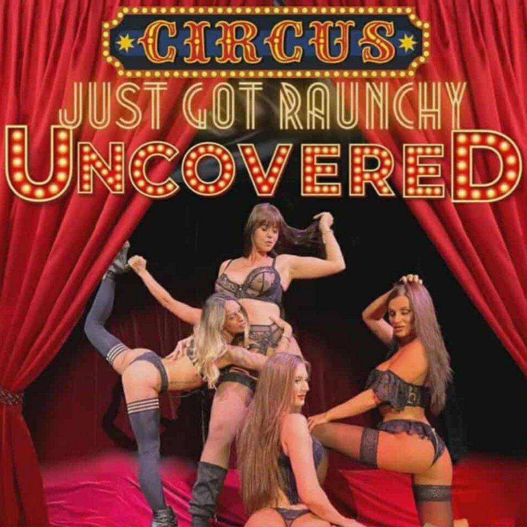 UNCOVERED The Ultimate Over-18s Circus Experience