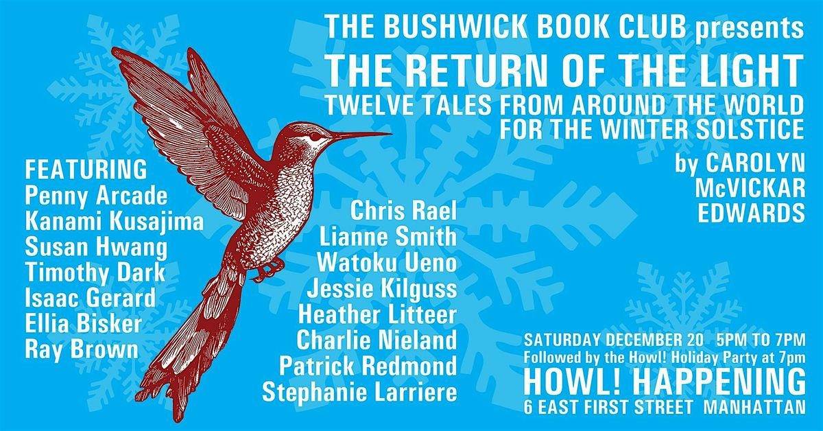 Bushwick Book Club and Howl! present The Return of The Light