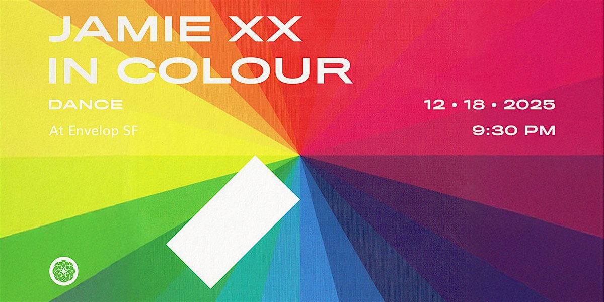 Jamie ** - In Colour : DANCE | Envelop SF (9:30pm)