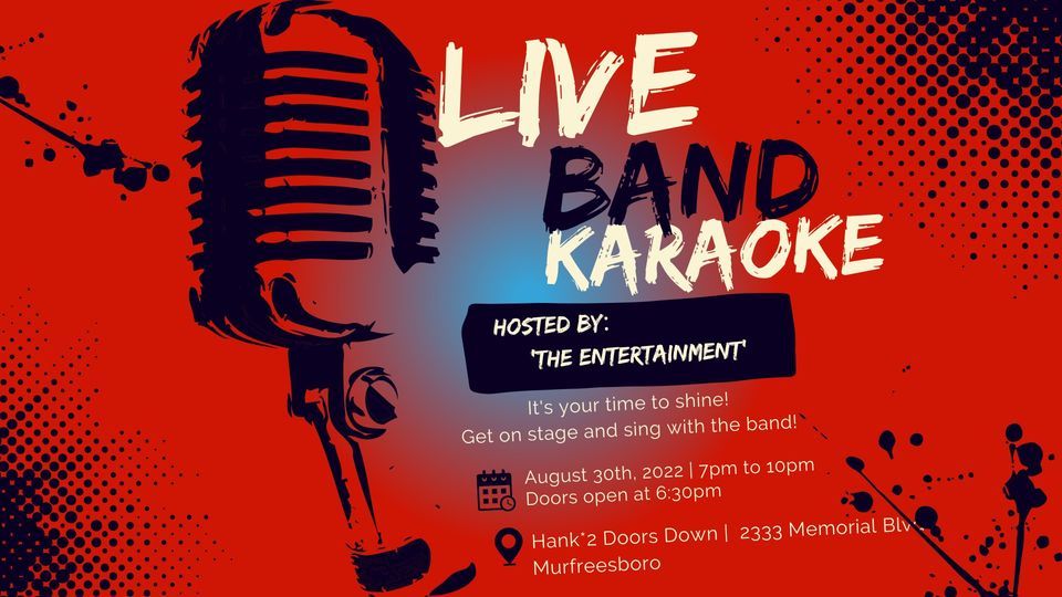 Live Band Karaoke Hank'2 Doors Down, Murfreesboro, TN August 30, 2022