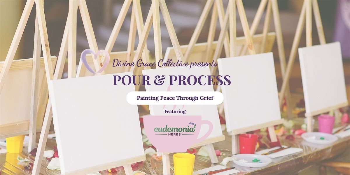 Pour & Process: Painting Peace Through Grief