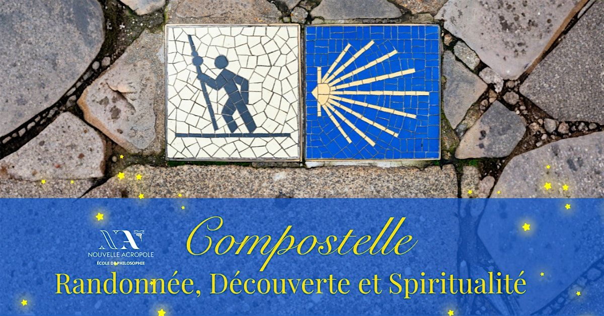 Compostelle: Randonn\u00e9e, D\u00e9couverte et Spiritualit\u00e9