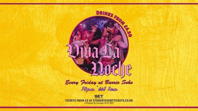 VIVA LA NOCHE @ BARRIO SOHO - FRIDAY 29TH AUGUST