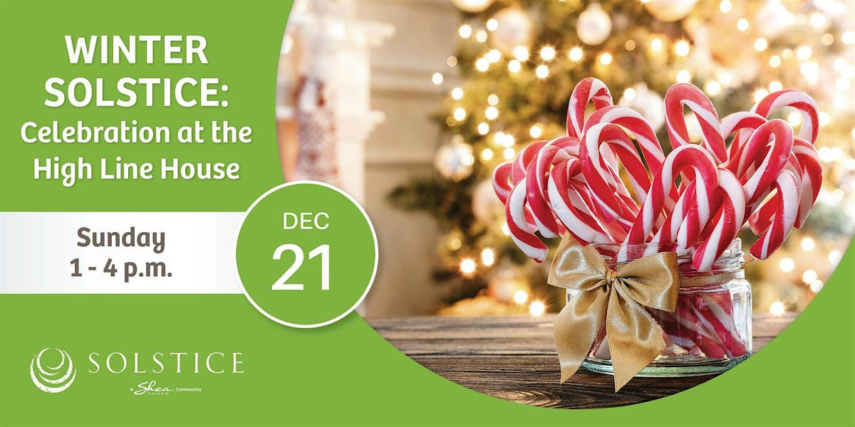 WINTER SOLSTICE: Celebration at the High Line House