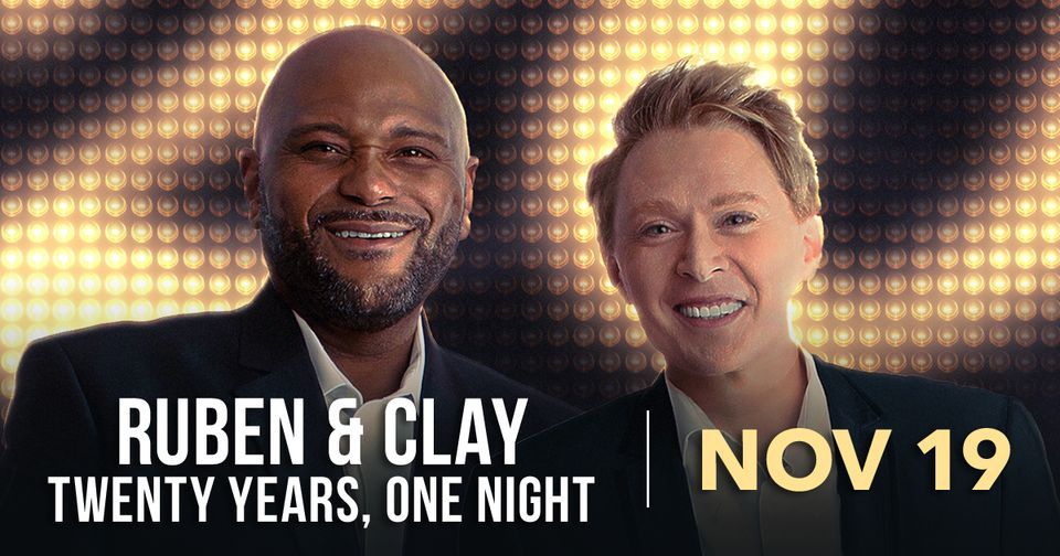 Ruben & Clay Twenty Years, One Night Sycuan Casino Resort, El Cajon