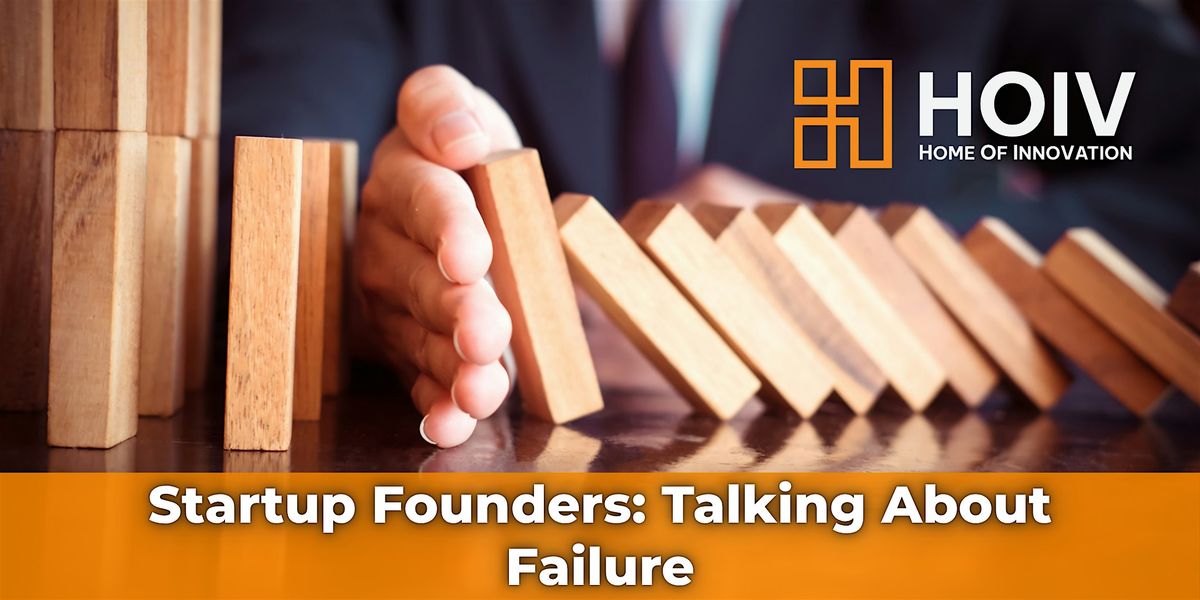 Startup Founders: Talking About Failure