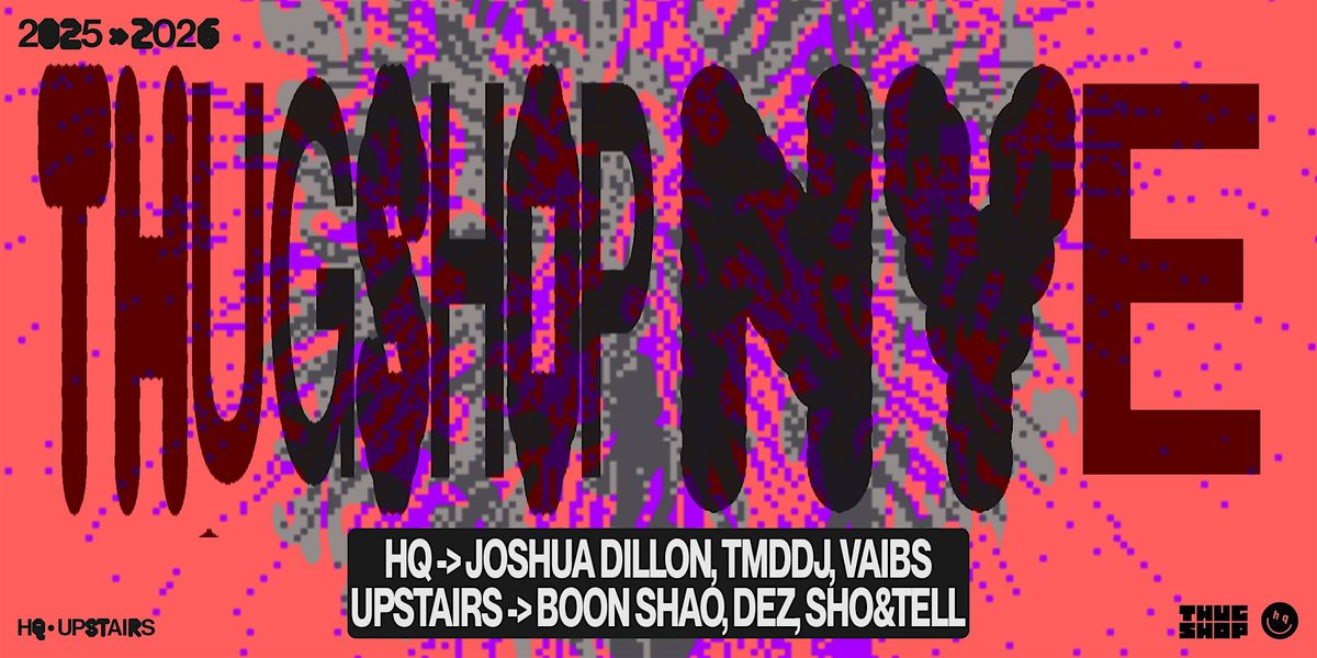 OUR FIREWORKS: THUGSHOP\u2019S NYE