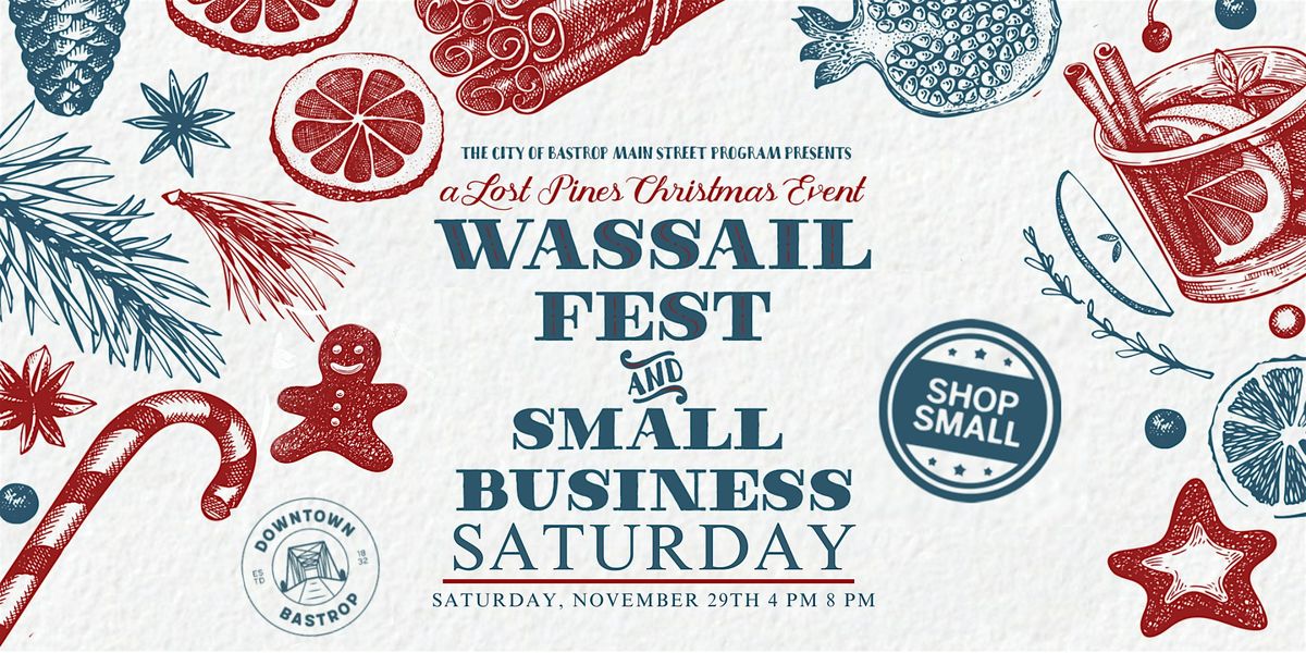Lost Pines Christmas: Wassail Fest & Small Business Saturday (FREE)