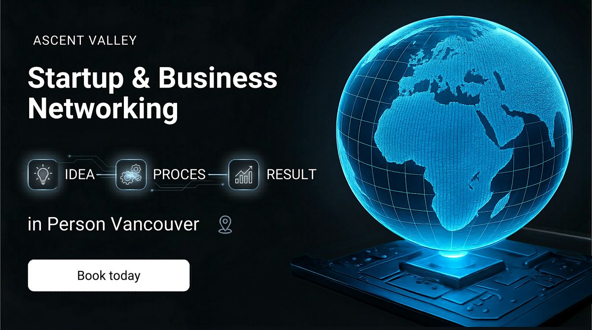 Startup & Business Networking in Vancouver