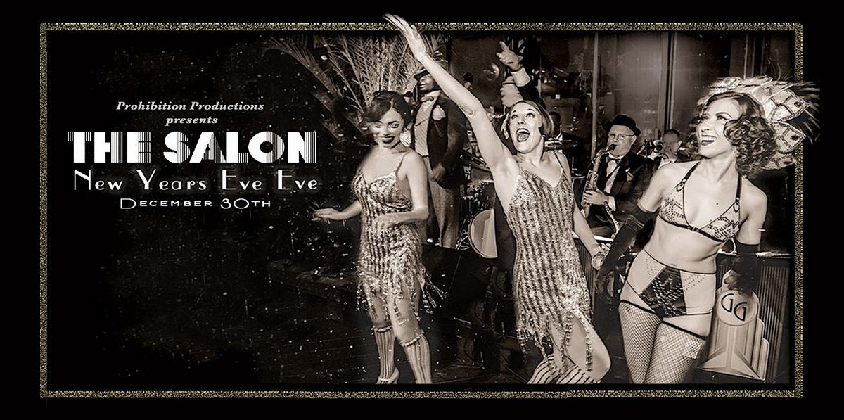 THE SALON: New Years Eve Eve (Dec 30th)