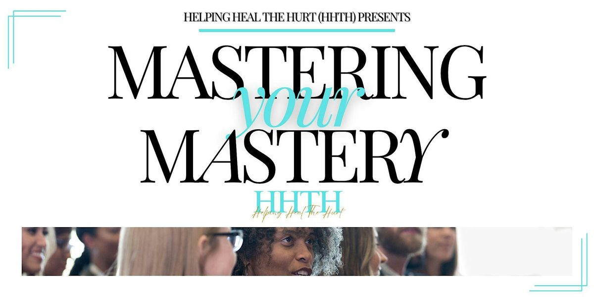Mastering your Mastery
