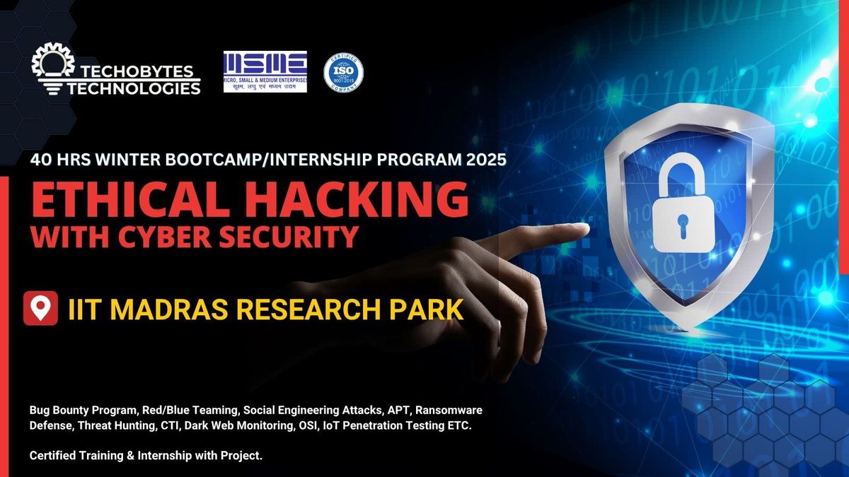 Ethical Hacking &amp; Cyber Security - 40 HRS Bootcamp\/Internship Program'25