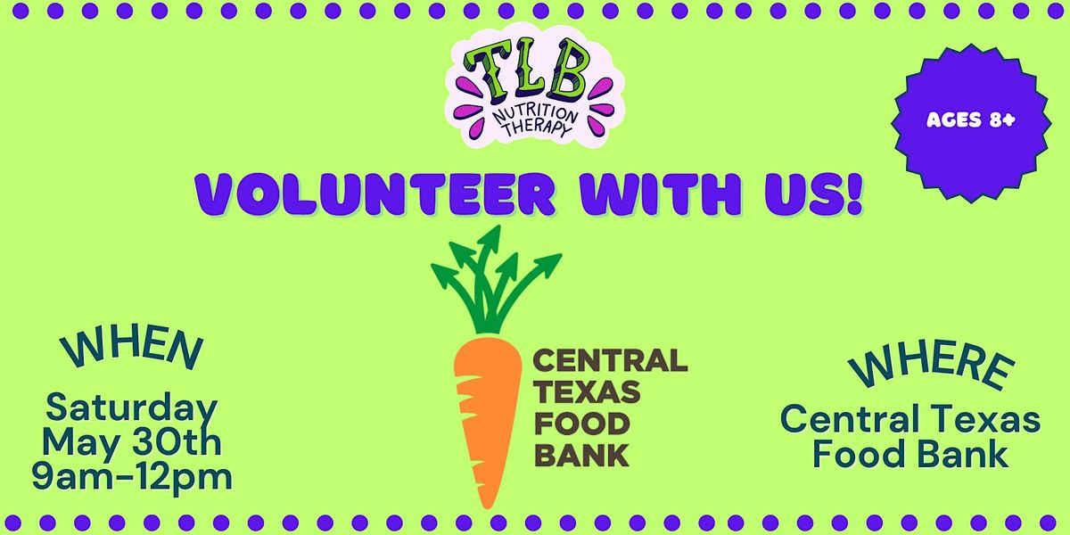 TLB Nutrition Therapy Volunteer Event \u2013 Central Texas Food Bank