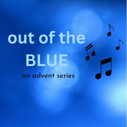 Out Of The Blue- An Advent Organ Concert Series | Christ United ...