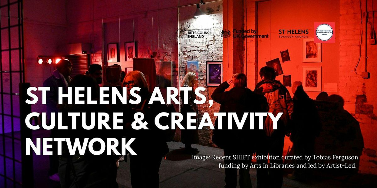 St Helens Arts, Culture and Creativity Network Meeting