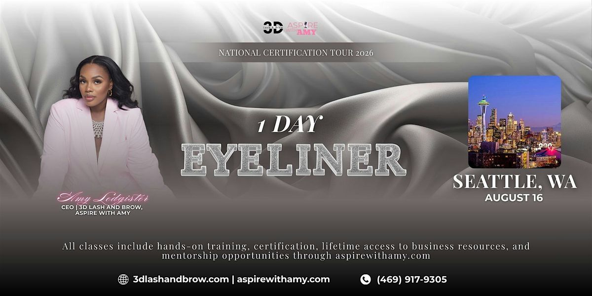 EYELINER CERTIFICATION \u2013 SEATTLE, WA (AUGUST 16, 2026)