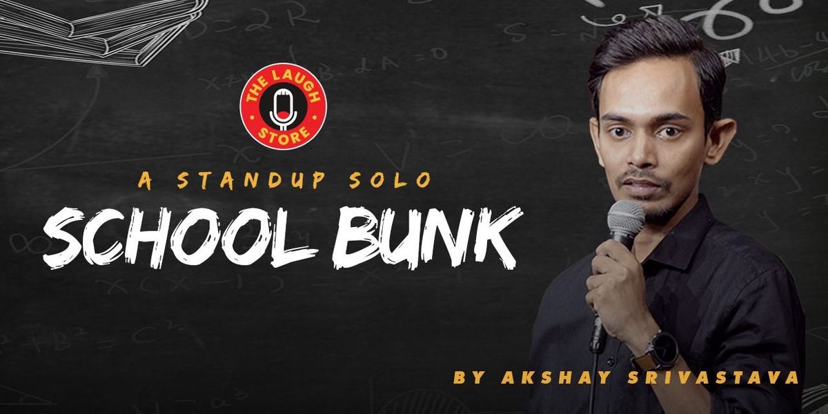 School Bunk - A Standup Solo By Akshay Srivastava