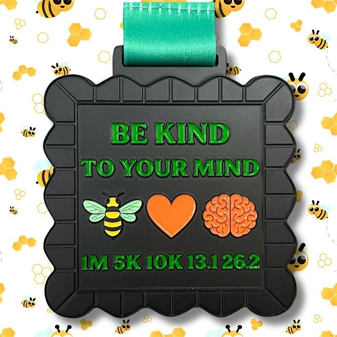Be Kind to Your Mind 1M 5K 10K 13.1 26.2
