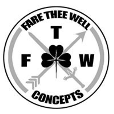 Fare Thee Well Concepts