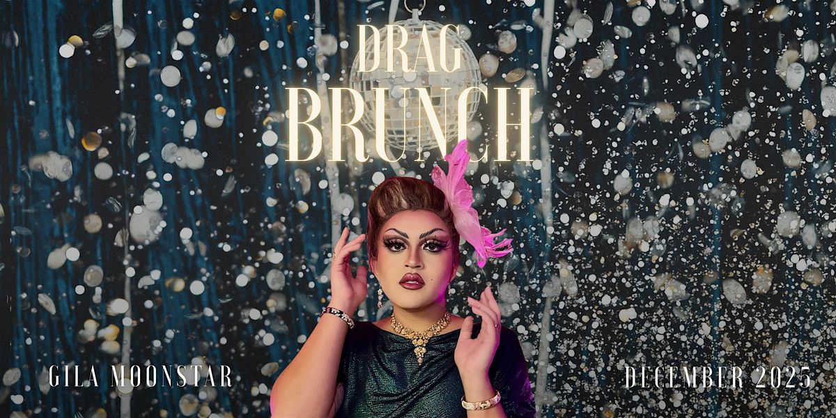 Holiday Drag Brunch with Gila Moonstar and Friends