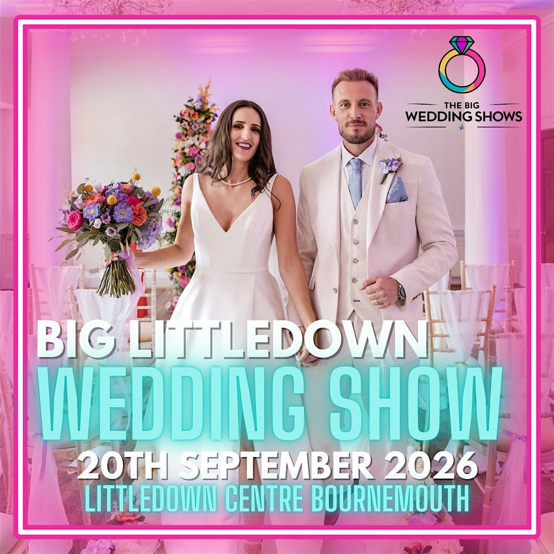 The Big Littledown Wedding Show