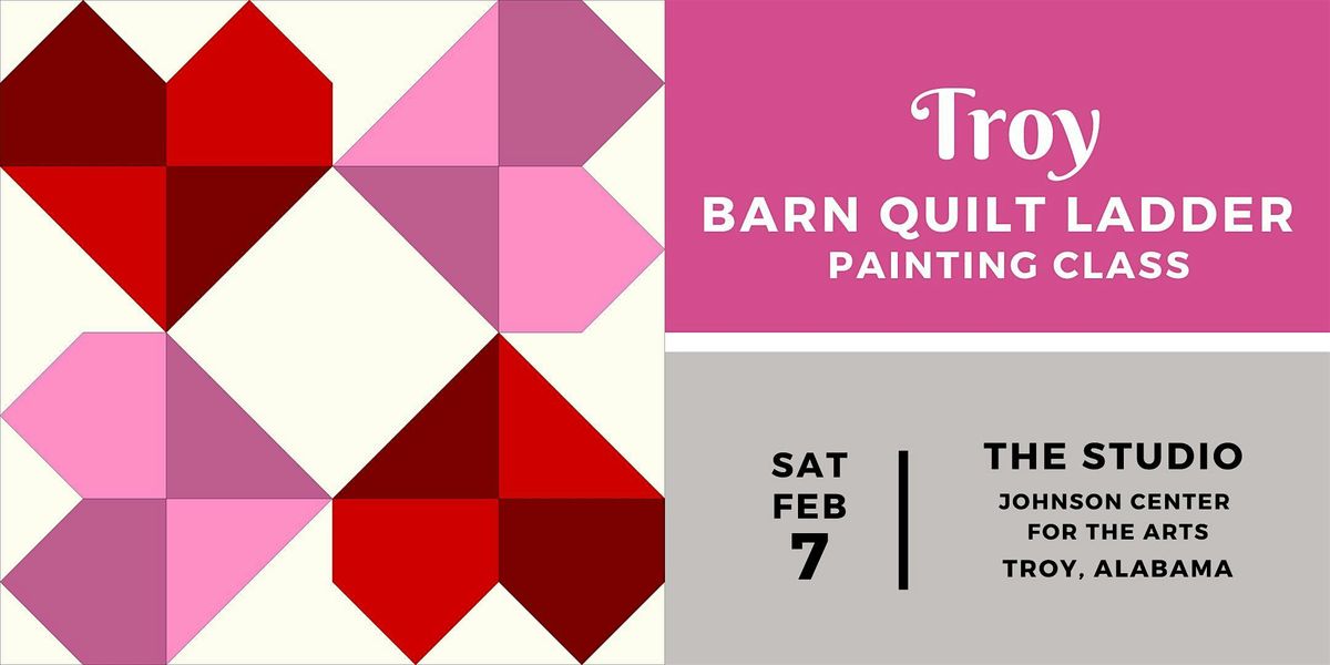 Troy Barn Quilt Ladder Painting Class - SATURDAY, FEBRUARY 7