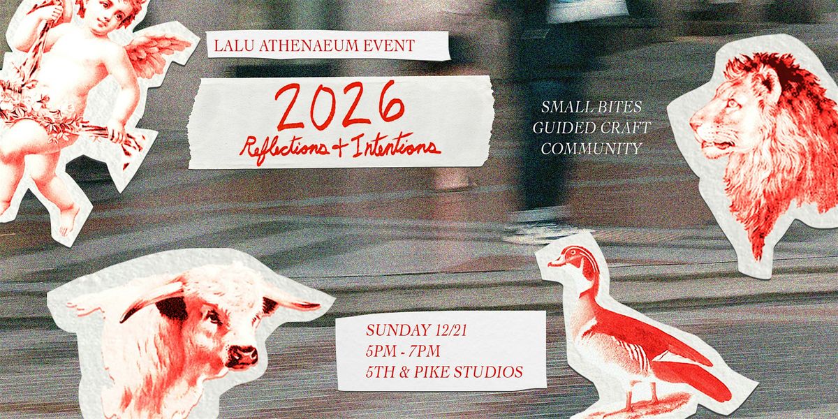 LALU ATHENAEUM | 2026 Reflections & Intentions