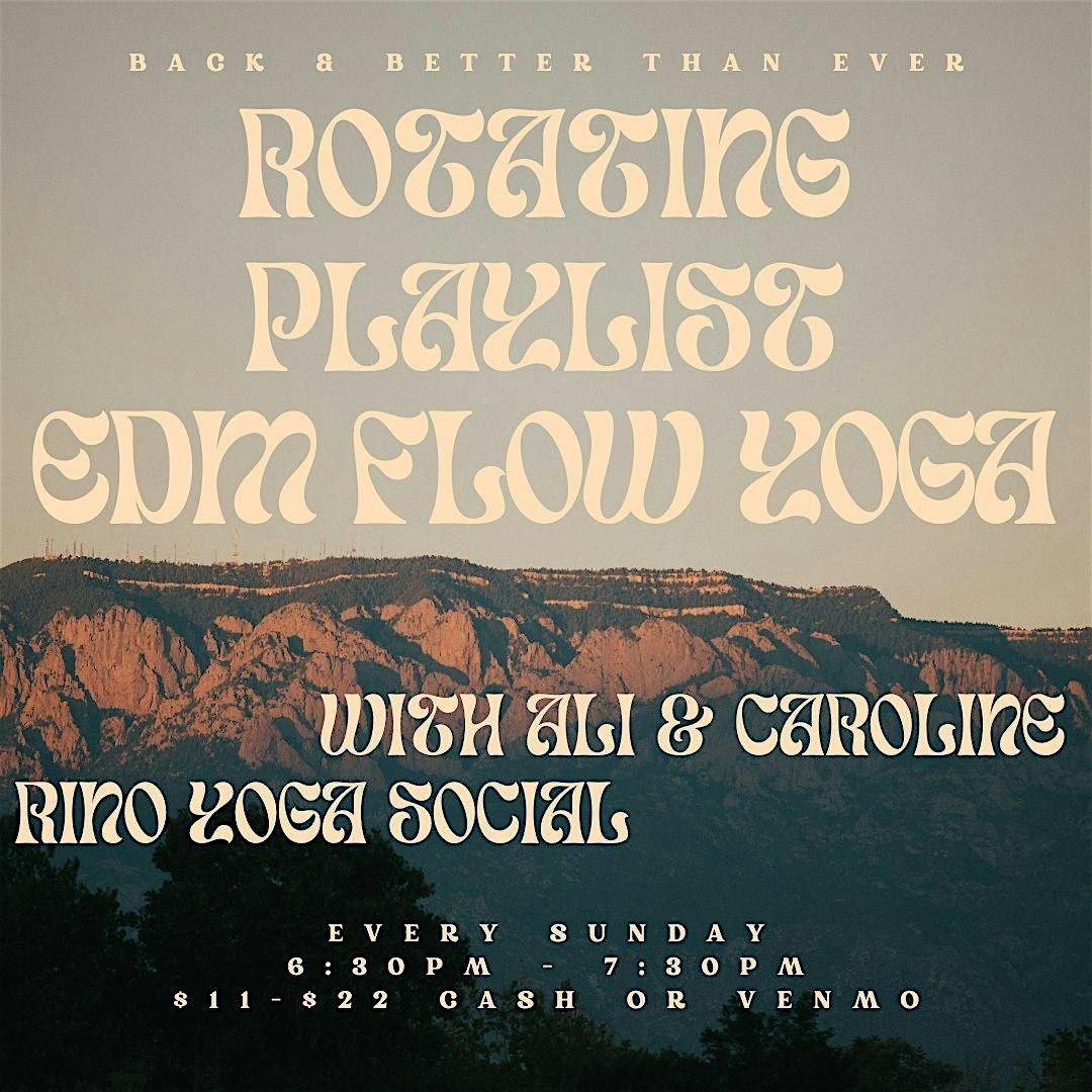 EDM FLOW YOGA AT RINO YOGA SOCIAL