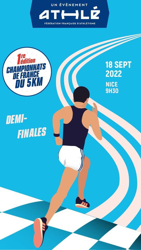 DEMI FINALE CHAMPIONNATS DE FRANCE 5 KMS / REGIONAUX 5KMS Promenade des Anglais, 06200 Nice DEMI FINALE CHAMPIONNATS DE FRANCE 5 KMS / REGIONAUX 5KMS Promenade des Anglais, 06200 Nice