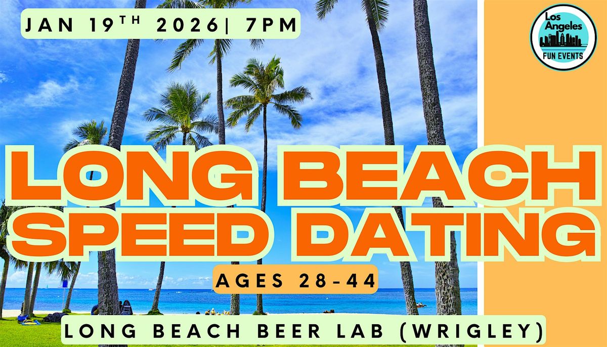 Long Beach  Speed Dating - Ages 28-44