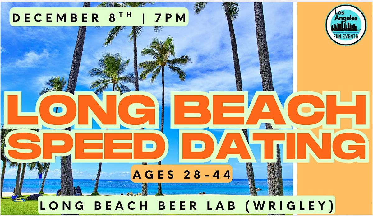 Long Beach Speed Dating - Ages 28-44