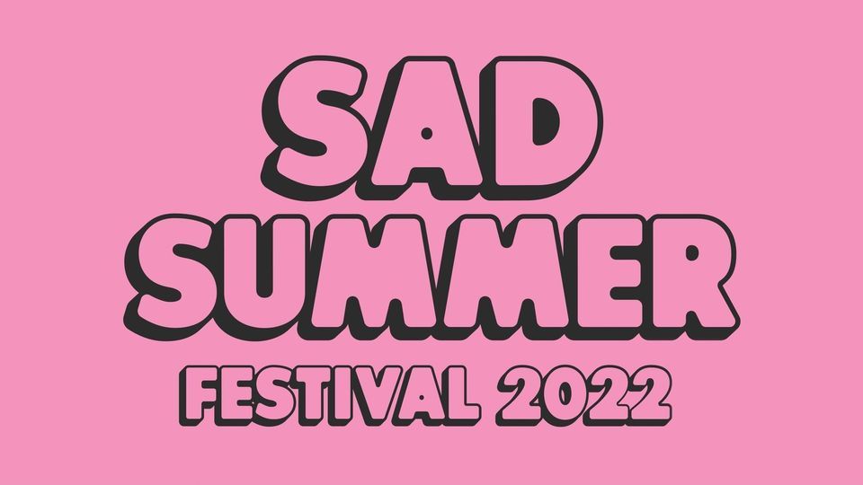 Sad Summer Festival 2022 Presented By Journeys Pier Six Pavilion