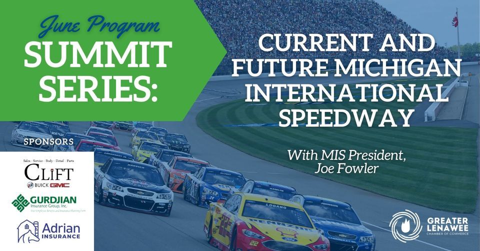 June Summit Series Current and Future Michigan International Speedway