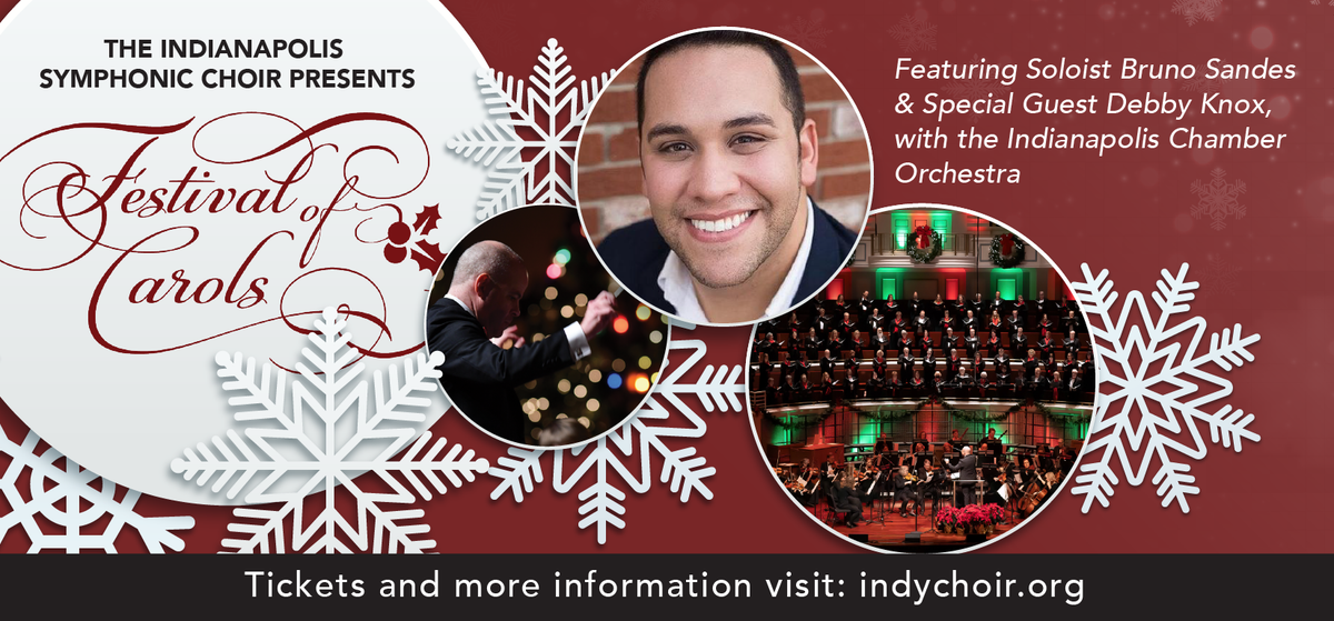 Indianapolis Symphonic Choir - Festival of Carols at Howard L. Schrott Center for the Arts